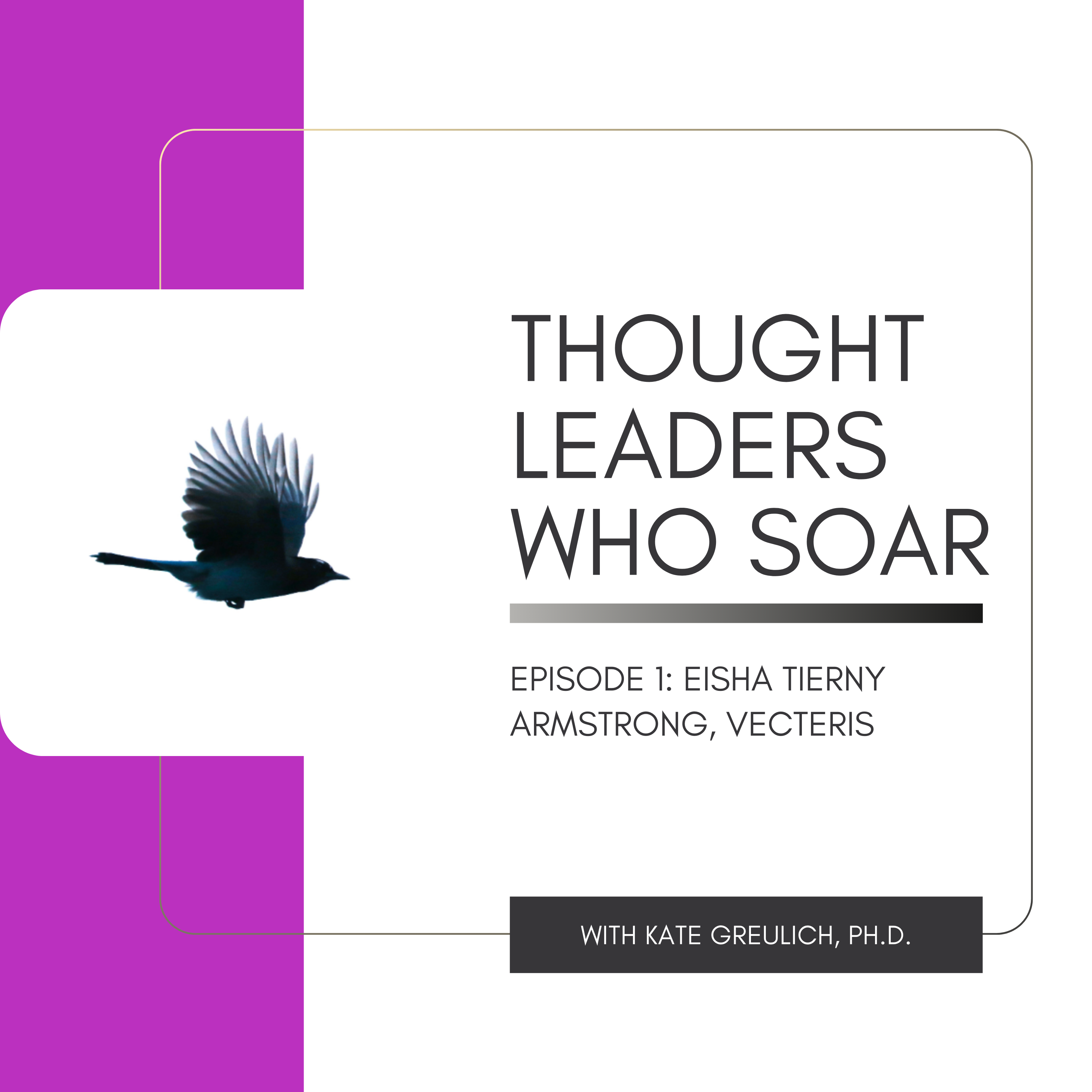 Eisha Tierney Armstrong - Thought Leaders Who Soar